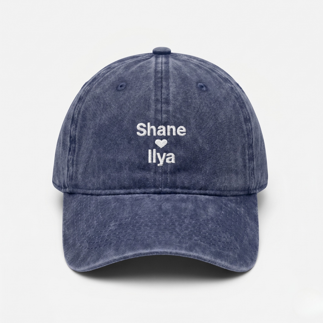 Shane ❤️ Ilya Embroidered Baseball Cap – Classic & Vintage Washed Editions