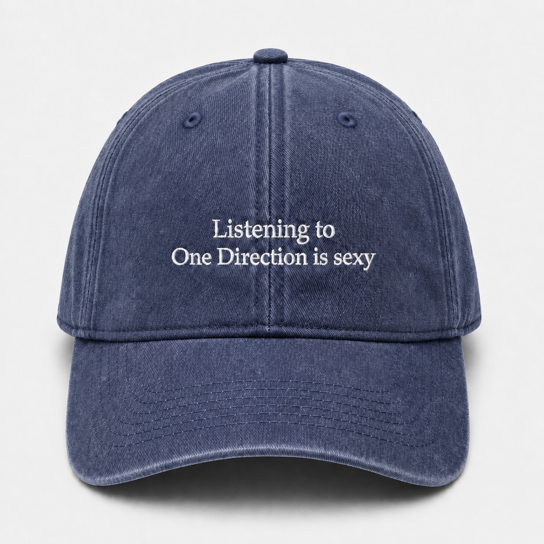 "Listening to One Direction is Sexy" Embroidered Cap