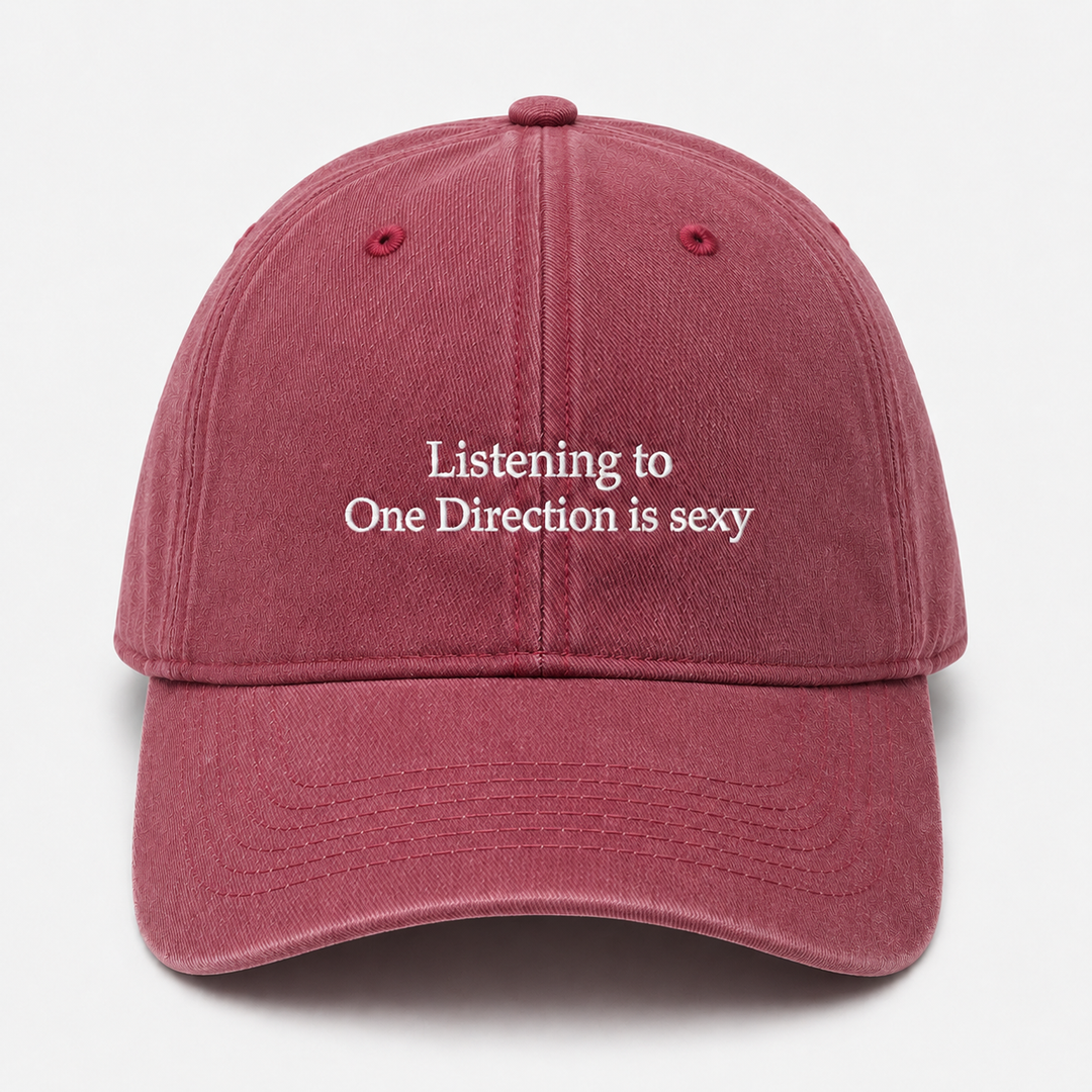 "Listening to One Direction is Sexy" Embroidered Cap