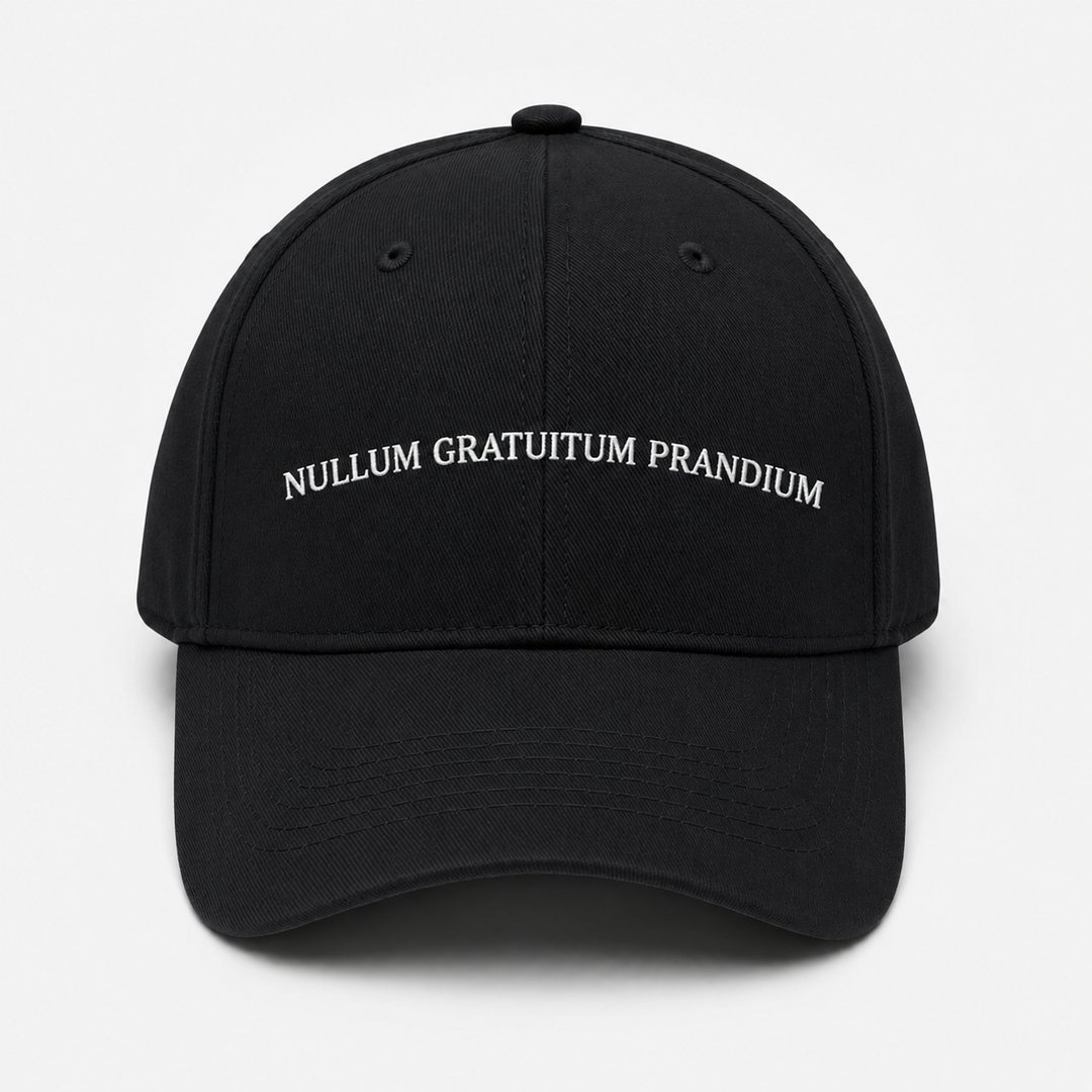 "Nullum Gratuitum Prandium" Embroidered Cap