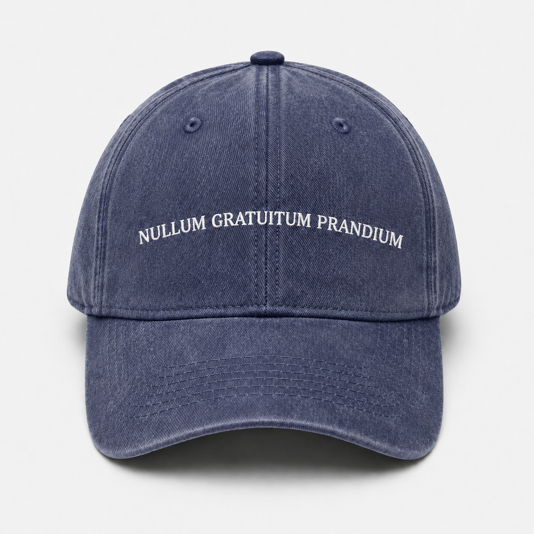 "Nullum Gratuitum Prandium" Embroidered Cap