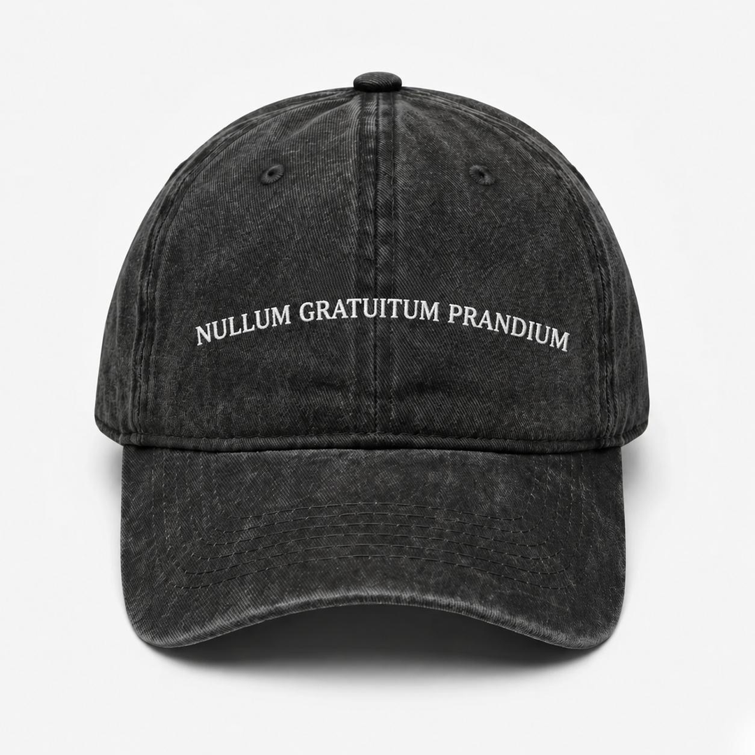 "Nullum Gratuitum Prandium" Embroidered Cap